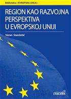 РЕГИОН КАО РАЗВОЈНА ПЕРСПЕКТИВА У ЕВРОПСКОЈ УНИЈИ